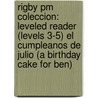 Rigby Pm Coleccion: Leveled Reader (levels 3-5) El Cumpleanos De Julio (a Birthday Cake For Ben) door Authors Various