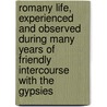 Romany Life, Experienced and Observed During Many Years of Friendly Intercourse with the Gypsies door Frank Cuttriss
