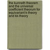 The Kunneth Theorem and the Universal Coefficient Theorum for Equivariant K-theory and Kk-theory door Jonathan Rosenberg