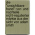 Die "Unsichtbare Hand": Vor- Und Nachteile Nicht-Regulierter Märkte Aus Der Sicht Von Adam Smith