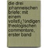 Die Drei Johanneischen Briefe: Mit Einem Vollstï¿½Ndigen Theologischen Commentare, Erster Band