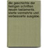 Die Geschichte Der Heiligen Schriften Neuen Testaments. Vierte Vermehrte Und Verbesserte Ausgabe.