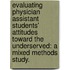 Evaluating Physician Assistant Students' Attitudes Toward The Underserved: A Mixed Methods Study.