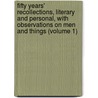 Fifty Years' Recollections, Literary And Personal, With Observations On Men And Things (Volume 1) door Cyrus Redding