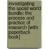 Investigating The Social World Bundle: The Process And Practice Of Research [With Paperback Book]
