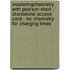 MasteringChemistry with Pearson Etext - Standalone Access Card - for Chemistry for Changing Times