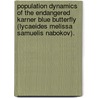 Population Dynamics Of The Endangered Karner Blue Butterfly (Lycaeides Melissa Samuelis Nabokov). door Steven G. Fuller