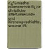 Rï¿½Mische Quartalschrift Fï¿½R Christliche Altertumskunde Und Kirchengeschichte, Volume 15