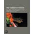 The American Indians; Their History, Condition and Prospects, from Original Notes and Manuscripts