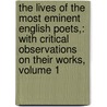 the Lives of the Most Eminent English Poets,: with Critical Observations on Their Works, Volume 1 door Samuel Johnson