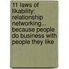 11 Laws of Likability: Relationship Networking... Because People Do Business with People They Like door Michelle Tillis Lederman