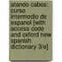 Atando Cabos: Curso Intermedio De Espanol [With Access Code And Oxford New Spanish Dictionary 3/E]