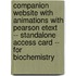 Companion Website with Animations with Pearson Etext -- Standalone Access Card -- For Biochemistry