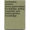 Contrastive Rhetoric, Lexico-Grammatical Knowledge, Writing Expertise, and Metacognitive Knowledge door Yu-Chuan Joni Chao