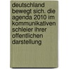 Deutschland Bewegt Sich. Die Agenda 2010 Im Kommunikativen Schleier Ihrer Offentlichen Darstellung by Professor Peter Kramer