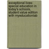 Exceptional Lives: Special Education In Today's Schools, Student Value Edition With Myeducationlab door H. Rutherford Turnbull