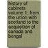 History of Cabinets Volume 1; From the Union with Scotland to the Acquisition of Canada and Bengal