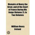 Memoirs Of Henry The Great, And Of The Court Of France During His Reign (Volume 2); In Two Volumes