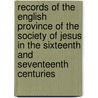 Records of the English Province of the Society of Jesus in the Sixteenth and Seventeenth Centuries door Unknown Author