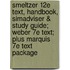 Smeltzer 12e Text, Handbook, Simadviser & Study Guide; Weber 7e Text; Plus Marquis 7e Text Package