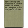 Some Writings and Speeches of Richard Monckton Milnes, Lord Houghton, in the Last Year of His Life door Richard Monckton Milnes Houghton