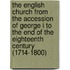 The English Church from the Accession of George I to the End of the Eighteenth Century (1714-1800)