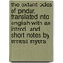 The Extant Odes of Pindar. Translated Into English with an Introd. and Short Notes by Ernest Myers