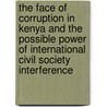 The face of corruption in Kenya and the possible power of international civil society interference door Jürgen Schröder