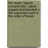 the Texas Reports (Volume 86); Cases Argued and Decided in the Supreme Court of the State of Texas