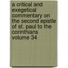 A Critical and Exegetical Commentary on the Second Epistle of St. Paul to the Corinthians Volume 34 door Reverend Alfred Plummer