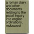 A Roman Diary And Other Documents Relating To The Papal Inquiry Into English Ordinations, Mdcccxcvi