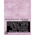 Catalogue Of Irregular Greek Verbs: With All The Tenses Extant, Their Formation, Meaning, And Usage