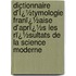 Dictionnaire D'Ï¿½Tymologie Franï¿½Aise D'Aprï¿½S Les Rï¿½Sultats De La Science Moderne