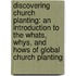 Discovering Church Planting: An Introduction To The Whats, Whys, And Hows Of Global Church Planting