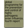 Global Programme for the Prevention and Control of Highly Pathogenic Avian Influenza. Fourth Report door Food and Agriculture Organization of the