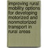 Improving Rural Mobility Options for Developing Motorized and Nonmotorized Transport in Rural Areas