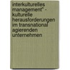 Interkulturelles Management" - Kulturelle Herausforderungen Im Transnational Agierenden Unternehmen door Jürgen Zimmermann