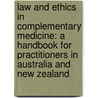 Law and Ethics in Complementary Medicine: A Handbook for Practitioners in Australia and New Zealand door Michael Weir