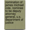 Nomination of James Michael Cole, Nominee to Be Deputy Attorney General, U.S. Department of Justice door United States Congress Senate