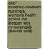 Olds' Maternal-Newborn Nursing & Women's Health Across The Lifespan With Mynursinglab (Access Card)