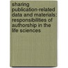 Sharing Publication-Related Data and Materials: Responsibilities of Authorship in the Life Sciences door Subcommittee National Research Council