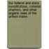 The Federal and State Constitutions, Colonial Charters, and Other Organic Laws of the United States