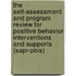 The Self-Assessment and Program Review for Positive Behavior Interventions and Supports (Sapr-Pbis)