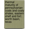 Thermal Maturity of Pennsylvanian Coals and Coaly Shales, Eastern Shelf and Fort Worth Basin, Texas by United States Government