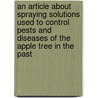 An Article About Spraying Solutions Used To Control Pests And Diseases Of The Apple Tree In The Past by Frank Albert Waugh
