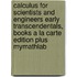 Calculus For Scientists And Engineers Early Transcendentals, Books A La Carte Edition Plus Mymathlab