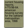 Current Housing Reports. H170/98-64. American Housing Survey for the Oakland Metropolitan Area, 1998 door United States Government