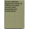 Dental Materials - Pageburst E-Book on Vitalsource (Retail Access Card): Properties and Manipulation by John M. Powers