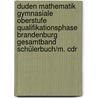 Duden Mathematik Gymnasiale Oberstufe Qualifikationsphase Brandenburg Gesamtband Schülerbuch/m. Cdr door Hubert Bossek