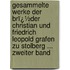 Gesammelte Werke Der Brï¿½Der Christian Und Friedrich Leopold Grafen Zu Stolberg ... Zweiter Band